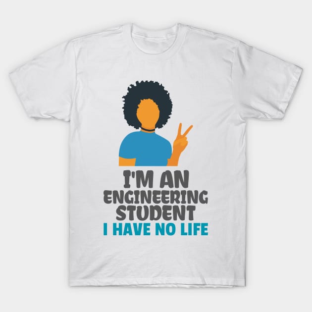 Engineering Student T-Shirt by ForEngineer